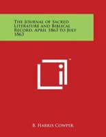 The Journal of Sacred Literature and Biblical Record, April 1863 to July 1863