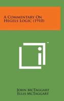 A Commentary on Hegels Logic (1910)