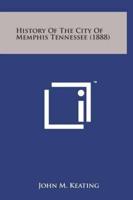 History of the City of Memphis Tennessee (1888)