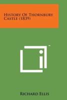 History of Thornbury Castle (1839)