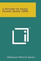 A History of Swans Island, Maine (1898)