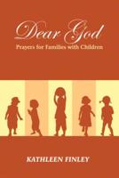 Dear God: Prayers for Families with Children