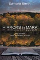 Mirrors in Mark: And in Other New Testament Writings