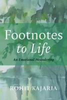 Footnotes to Life