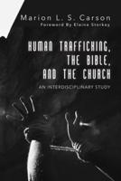 Human Trafficking, the Bible and the Church