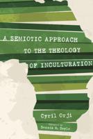 A Semiotic Approach to the Theology of Inculturation