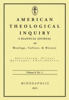 American Theological Inquiry, Volume Eight, Issue One