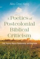 A Poetics of Postcolonial Biblical Criticism: God, Human-Nature Relationship, and Negritude