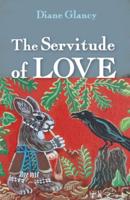 The Servitude of Love