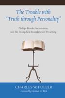 The Trouble with "Truth through Personality"