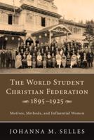 The World Student Christian Federation, 1895-1925