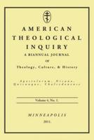 American Theological Inquiry, Volume Four, Issue One