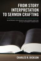 From Story Interpretation to Sermon Crafting