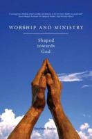 Worship and Ministry