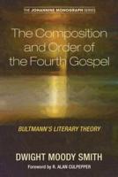 The Composition and Order of the Fourth Gospel
