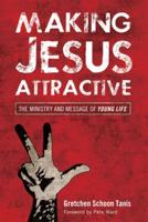 Making Jesus Attractive