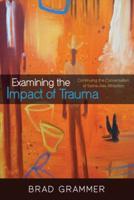 Examining the Impact of Trauma
