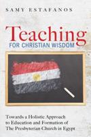 Teaching for Christian Wisdom