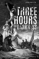 Three Hours of Darkness