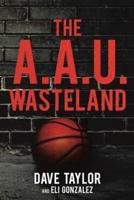 The A.A.U. Wasteland