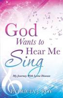 God Wants to Hear Me Sing