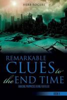Remarkable Clues to the End Time