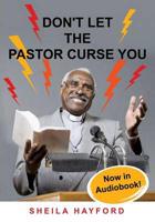 Don't Let the Pastor Curse You