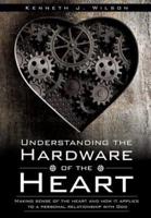Understanding the Hardware of the Heart