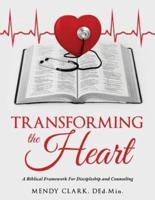 TRANSFORMING THE HEART