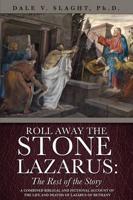ROLL AWAY THE STONE LAZARUS:THE REST OF THE STORY