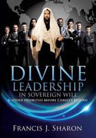 DIVINE LEADERSHIP IN SOVEREIGN WILL