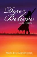 Dare To Believe