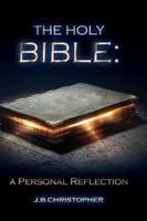 The Holy Bible: A Personal Reflection