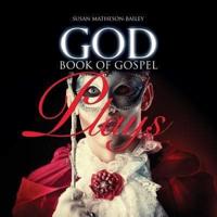 GOD  BOOK OF GOSPEL PLAYS