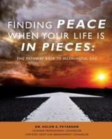 Finding Peace When Your Life is in Pieces:
