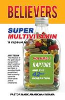 BELIEVERS SUPER MULTIVITAMIN: RAPTURE AND THE 42ND GENERATION