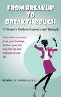 FROM BREAKUP TO BREAKTHROUGH