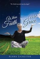 When Faith Met Grace