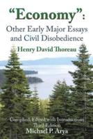 "Economy": Other Early Major Essays and Civil Disobedience - 3rd edition