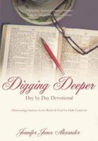 Digging Deeper Day by Day           Devotional
