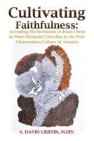 Cultivating Faithfulness: