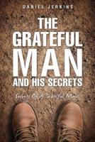 The Grateful Man and His Secrets