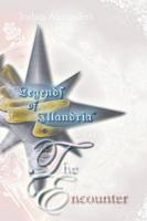 Legends of Illandria Volume 2: The Encounter