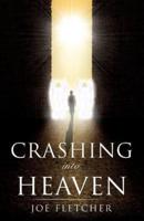 Crashing into Heaven