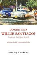 DONDE ESTA WILLIE SANTIAGO