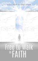 Free to Walk in Faith