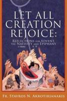 LET ALL CREATION REJOICE: