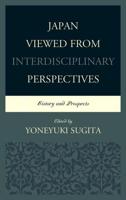 Japan Viewed from Interdisciplinary Perspectives: History and Prospects