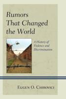 Rumors That Changed the World: A History of Violence and Discrimination