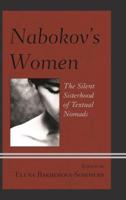Nabokov's Women: The Silent Sisterhood of Textual Nomads